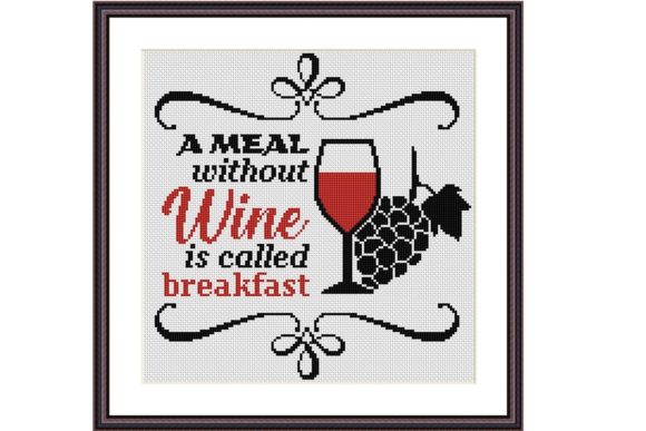 A Meal Without Wine Cross Stitch